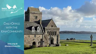 Morning Worship with the Iona Community Tuesday 21st May 2024