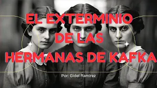 El exterminio de las hermanas de Kafka