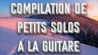 Compilation de Petits Solos à la Guitare #1