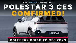 Polestar 3 SUV Confirmed At CES 2023!