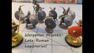 Wargames Atlantic- Late Roman Legionaries!