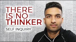 Self Inquiry Meditation - The Thinker Does Not Exist