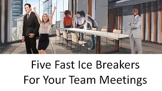 Five Fast Ice Breakers