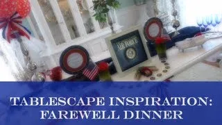 Tablescape Inspriration For Farewell Dinner