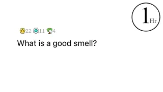 What is a good smell? | 1 hour of AskReddit