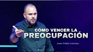 CÓMO VENCER LA PREOCUPACIÓN | Juan Pablo Lerman @lacentraloficialcol