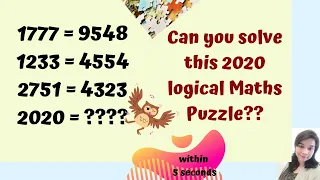 1777=9548 1233=4554 2751=4323 2020=???? ! Can you solve this 2020 logical maths Puzzle?