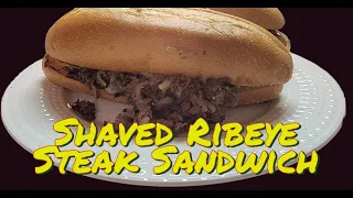 Shaved Ribeye Steak Sandwich