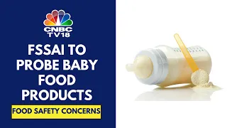 FSSAI Initiates Action Against Nestle For High Sugar Content In Baby Food Formula | CNBC TV18