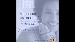 VENCENDO OS MEDOS - Raizes de Medo e Inseguranca