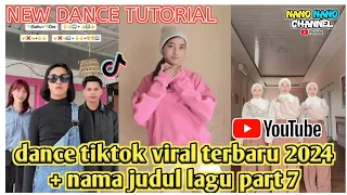 Dance tiktok viral terbaru 2024 + nama judul lagu part 7