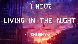 Living Life In The Night - Cherimoya (feat. Sierra Kidd) (Lyrics) | 1 Hour [4K]