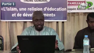 L'Islam une religion d'éducation et de developpement : Oustaz Sidy Yahya KOUNTA