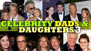 CELEBRITY DADS AND DAUGHTERS PART 3