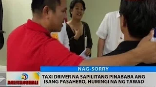 Taxi driver na sapilitang pinababa ang isang pasahero, humingi na ng tawad