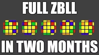 How I learned full ZBLL in under two months!
