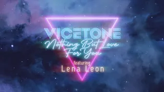 Vicetone - Nothing But Love For You (Official Lyric Video) ft. Lena Leon