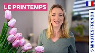 Le printemps - Spring | 5 Minutes French 🇫🇷🌷