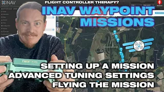 Setting up and flying Waypoint Missions in INAV
