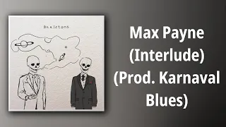 Atlas // Max Payne (Interlude) (Prod. Karnaval Blues)