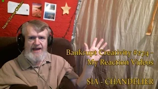 SIA - CHANDELIER : Bankrupt Creativity #274 - My Reaction Videos