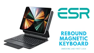 ESR Rebound Magnetic iPad Keyboard (iPad Pro 11 / 12.9 / iPad Air 5) - Unboxing and First Look