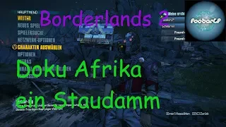 Doku Afrika ein Staudamm | Borderlands 2 |  TVHM | LPT | Deutsch | 009