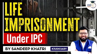 Life Imprisonment - Understanding Section 302 IPC | StudyIQ Judiciary