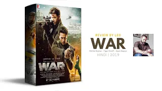 War - Movie Review By Leo | Hrithik Roshan | Tiger Shroff | Hindi 2019