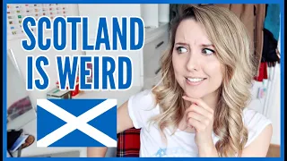 THINGS SCOTLAND DOES THAT CONFUSE THE WORLD