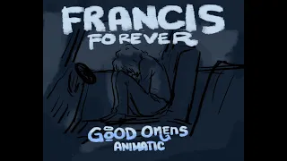 Francis Forever [ Good Omens ] Animatic