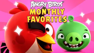Angry Birds | Monthly Favorites 🍃🌼