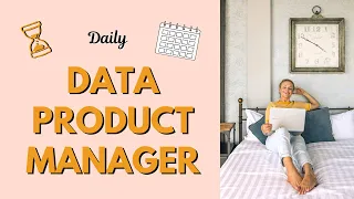 What Does A Data Product Manager Do? 3 Types of Work I Do