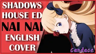 Shadows House ED Full (English Cover) 【Can】 Nai Nai | ないない