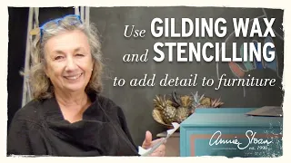 Using Annie Sloan Gilding Wax to add detail