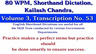 80 WPM, Shorthand Dictation, Kailash Chandra, Volume 3, Transcription No  53