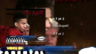 Dirk Bugatti - O.T pt 2 (OFFICIAL AUDIO)