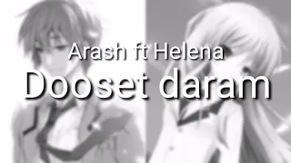 [Nightcore] - Dooset daram (Arash ft Helena) (Switching Vocals)