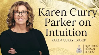 Karen Curry Parker on Intuition