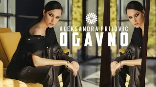 АLEKSANDRA PRIJOVIC - OGAVNO (OFFICIAL VIDEO)