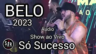 🔴 BELO | Pagode 2023 | Só Sucesso | Áudio Completo| Samba e Pagode