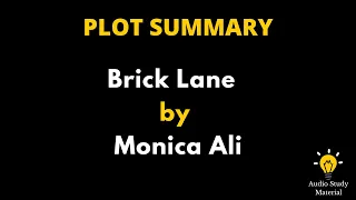 Plot Summary Of Brick Lane By Monica Ali - "Brick Lane" By Monica Ali