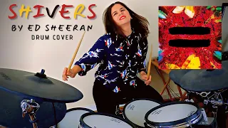 Shivers - Ed Sheeran - Drum Cover
