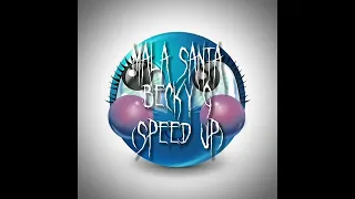 Mala Santa - Becky G (Speed Up)