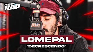 Lomepal - Decrescendo #PlanèteRap