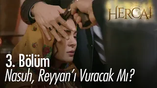 Nasuh, Reyyan'ı vuracak mı? - Hercai 3. Bölüm