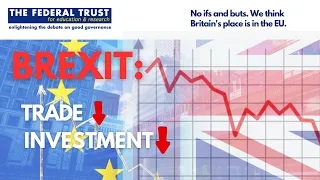 Brexit: Bad for Trade and Bad for Investment