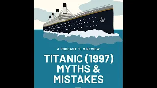 Titanic Myths and Mistakes with Paul from 'History Rage'