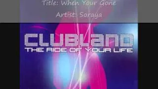 Clubland (2002) Cd 1 - Track 16 - Soraya- When Your Gone