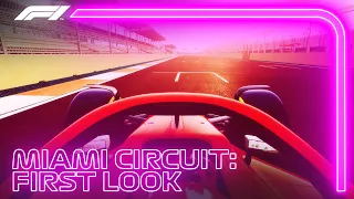 FIRST LOOK: New Miami Street Circuit! | Miami Grand Prix